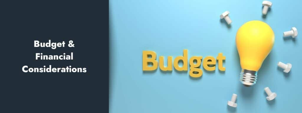 Budget & Financial Considerations